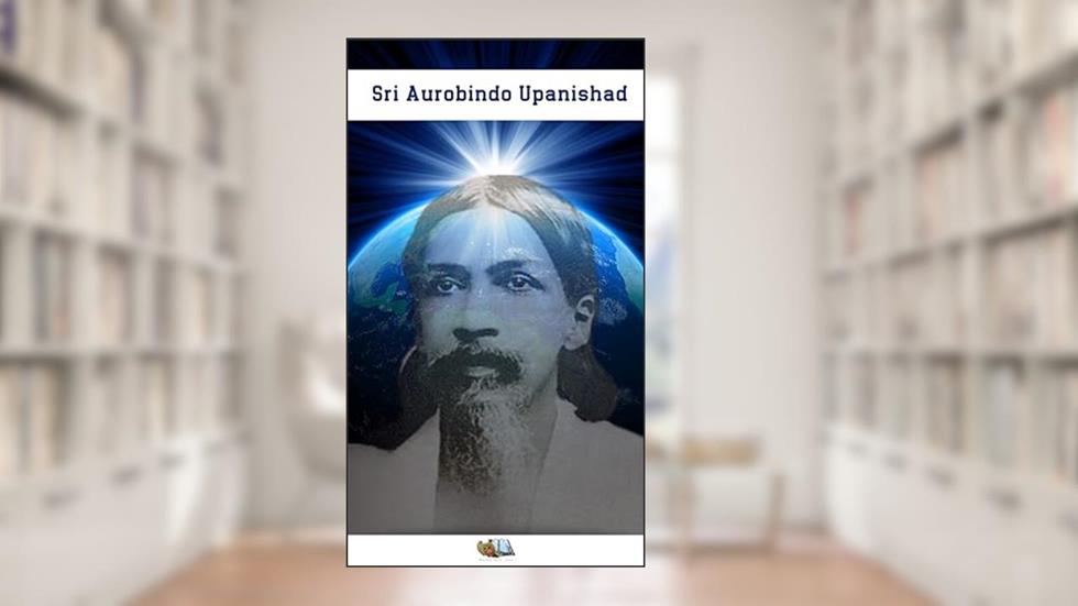 Sri Aurobindo Upanishad, do autor Sri Aurobindo
