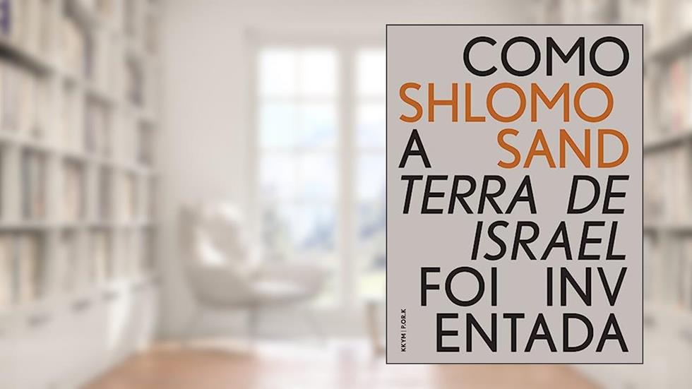 Como a Terra de Israel foi Inventada: Da Terra Santa à Pátria-Mãe (UCG EBOOKS), do autor Shlomo Sand