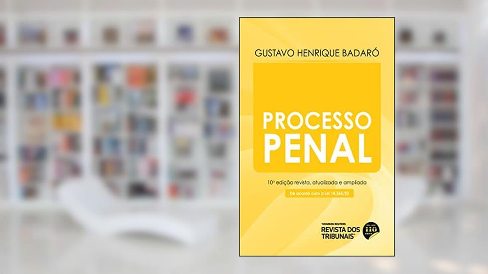 Processo Penal 10º edição, do autor Gustavo Henrique Badaró