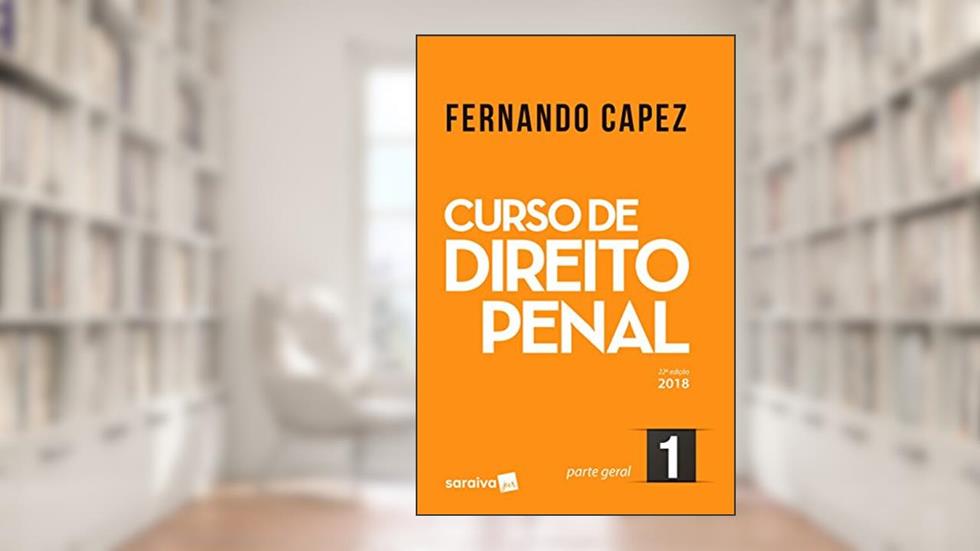 Curso de Direito Penal 1. Parte Geral, do autor Fernando Capez
