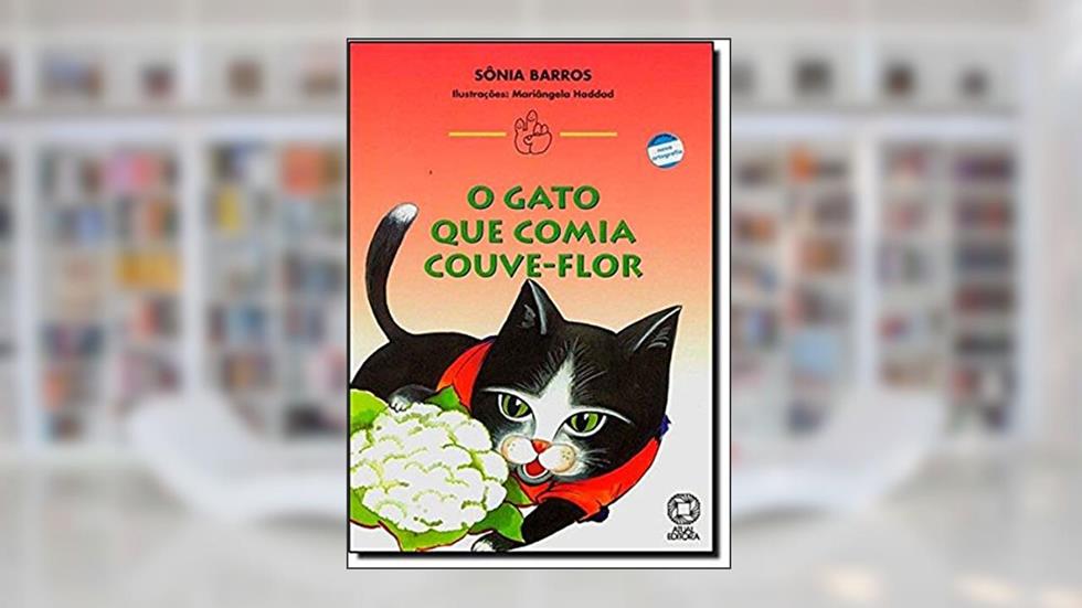 O gato que comia couve-flor, do autor Sônia Barros