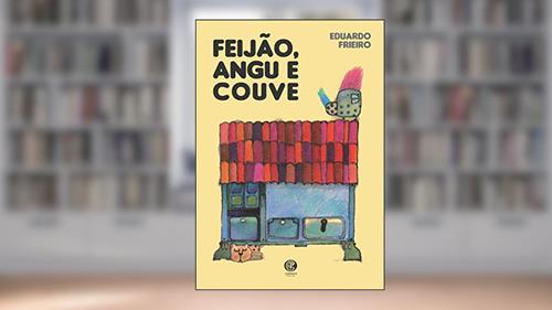 Capa de Feijão, Angu e Couve, do autor Eduardo Frieiro