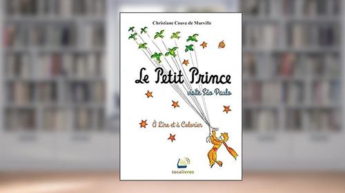 Capa de Le Petit Prince visite São Paulo à Lire et à colorier, do autor Christiane Couve de Murville