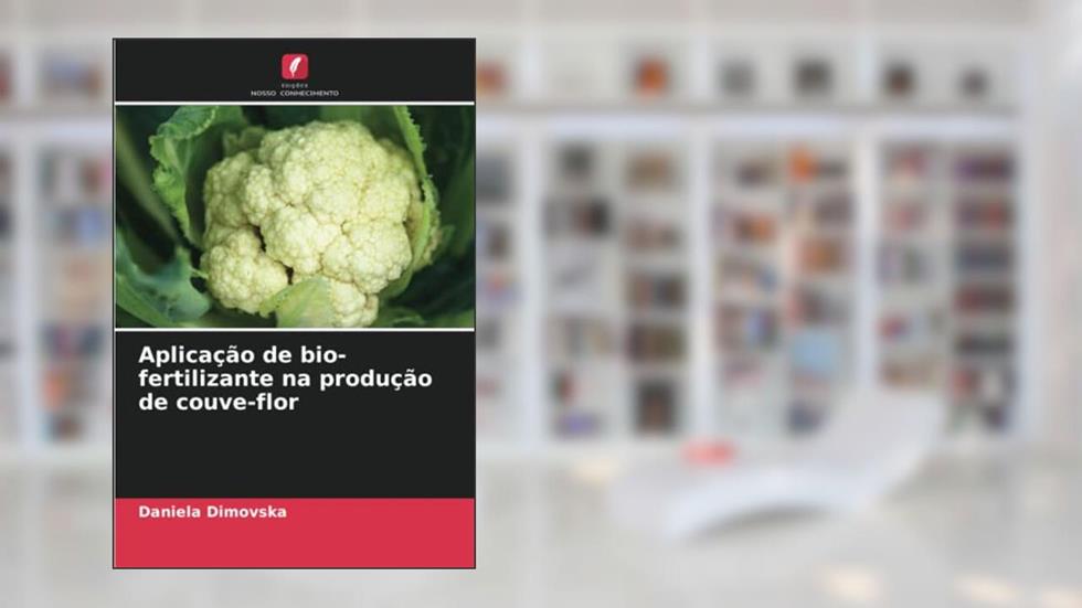 Aplicação de bio-fertilizante na produção de couve-flor, do autor Daniela Dimovska