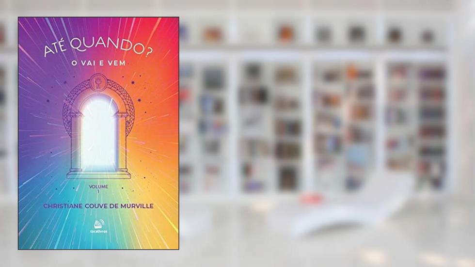 Até Quando?: O Vai E E Vem, do autor Christiane Couve de Murville