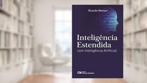 Capa de Inteligência Estendida com Inteligência Artificial, do autor Ricardo Mansur