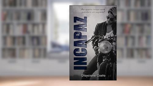 INCAPAZ: Edição Estendida (Silence Angels Livro 1), do autor Glayciane Costa