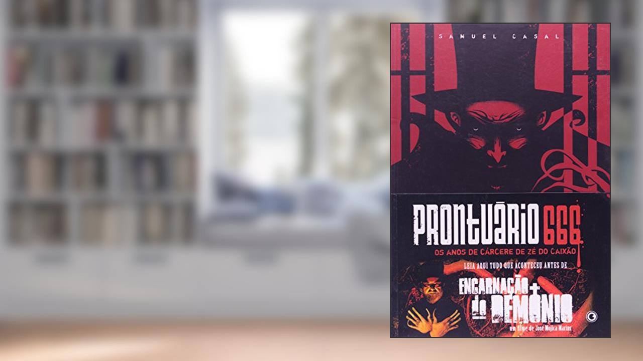 Prontuário 666. Os Anos de Cárcere de Zé do Caixão, do autor Samuel Casal