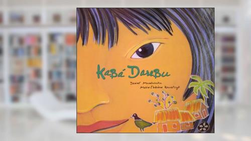 Capa de Kabá Darebu, do autor Daniel Munduruku