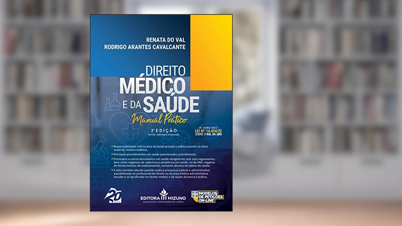 Direito Médico e da Saúde 2ª edição, do autor Renata Do Val; Rodrigo Arantes Cavalcante