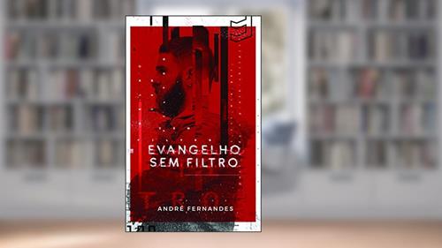 Capa de EVANGELHO SEM FILTRO, do autor ANDRÉ FERNANDES