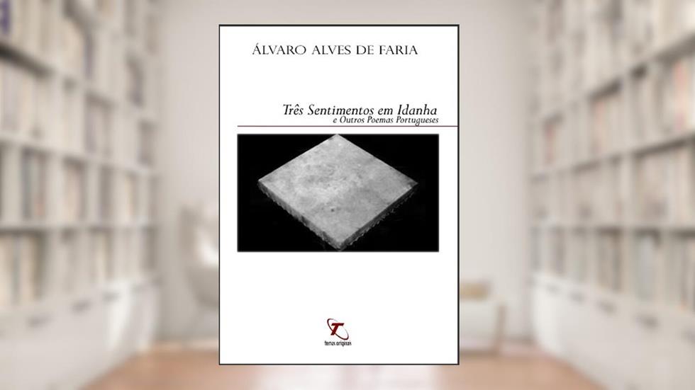 Três Sentimentos em Idanha, do autor Álvaro Alves de Faria