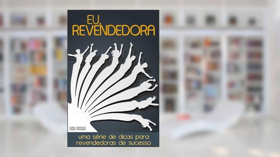 Eu, Revendedora, do autor Fascínio de Mulher