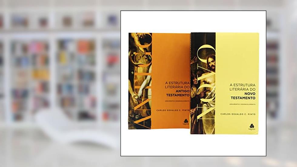 A estrutura literária do Antigo e do Novo testamento: Argumento e desenvolvimento, do autor Carlos Osvaldo Pinto