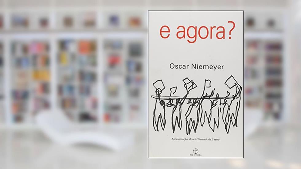 E agora?, do autor Oscar Niemeyer