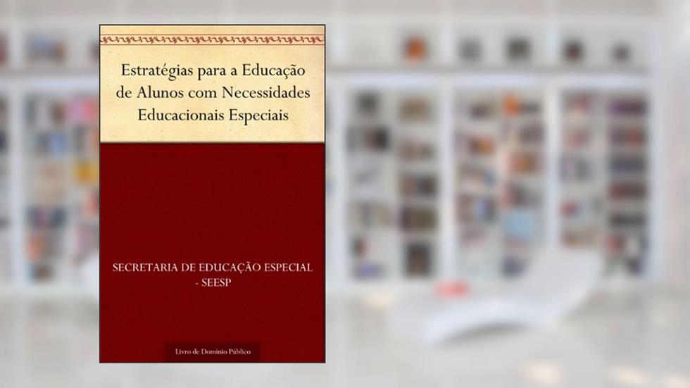 Estratégias para a Educação de Alunos com Necessidades Educacionais Especiais, do autor Secretaria de Educação Especial - SEESP