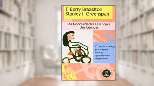 Capa de As Necessidades Essenciais Das Criancas, do autor Berry T. Brazelton