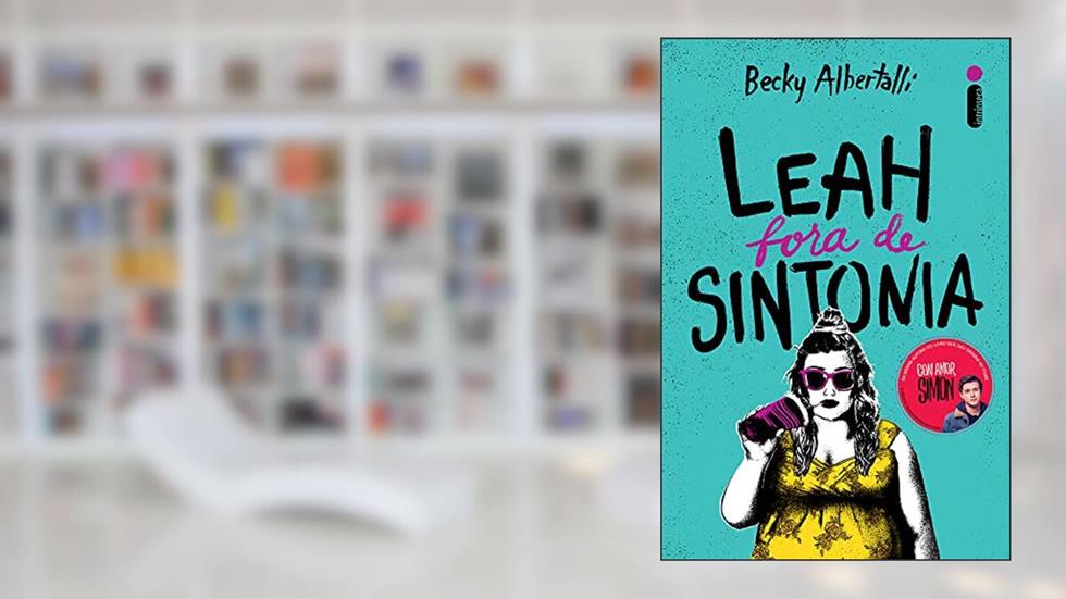 Leah fora de sintonia, do autor Becky Albertalli