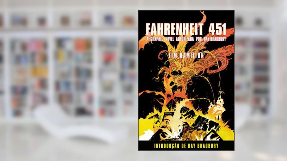 Fahrenheit 451, do autor Ray Bradbury; Tim Hamilton