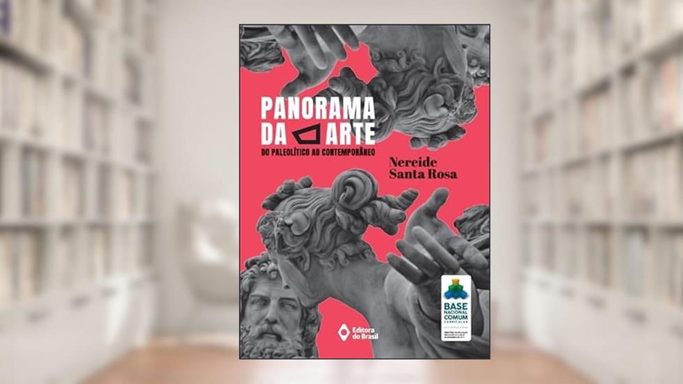 Panorama da arte: Do paleolítico ao contemporâneo - Volume único - Ensino médio, do autor Nereide Santa Rosa