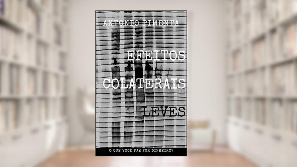 Efeitos Colaterais Leves, do autor Antonio Pimenta