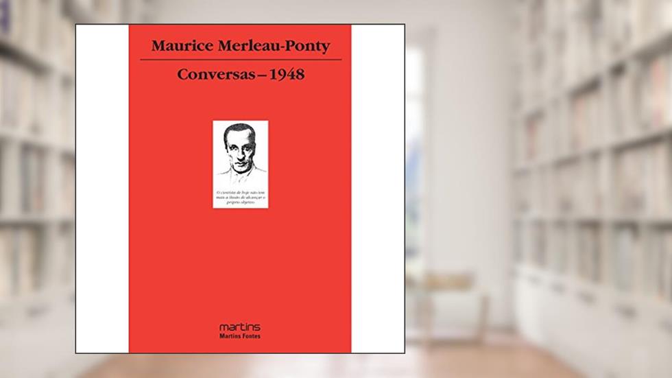 Conversas - 1948, do autor Maurice Merleau-Ponty