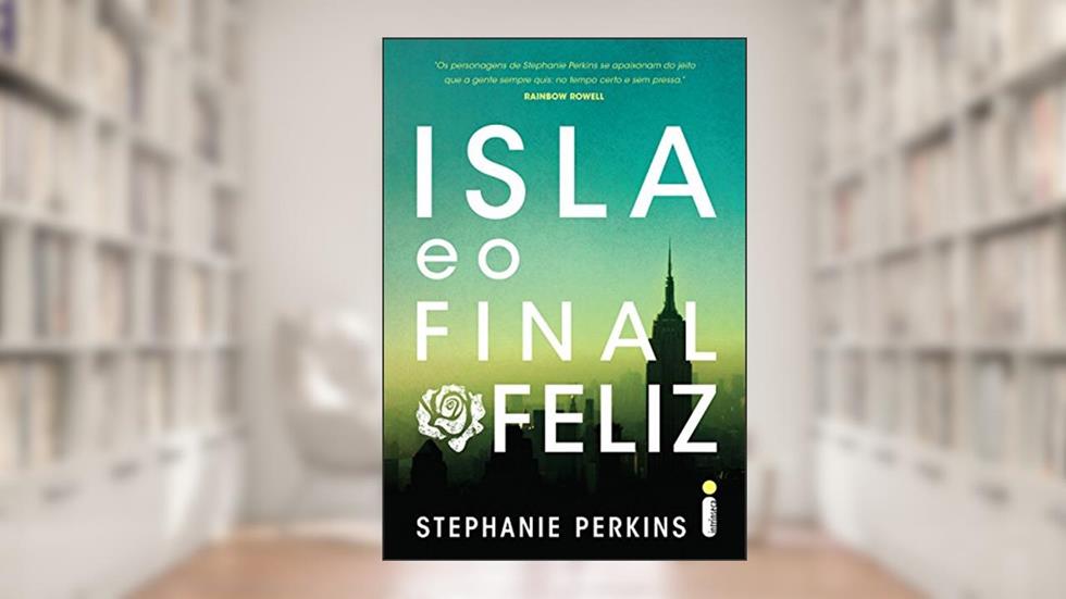 Isla e o final feliz, do autor Stephanie Perkins