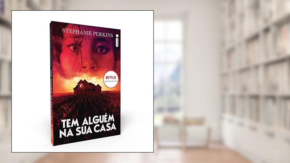 Tem Alguém Na Sua Casa, do autor Stephanie Perkins