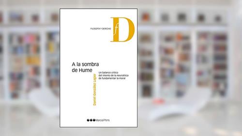 Capa de A la sombra de Hume: Un balance crítico del intento de la neuroética de fundamentar la moral, do autor Daniel González Lagier