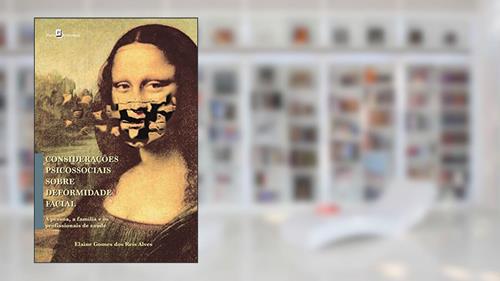 Capa de Considerações Psicossociais Sobre Deformidade Facial, do autor Elaine Gomes Dos Reis Alves