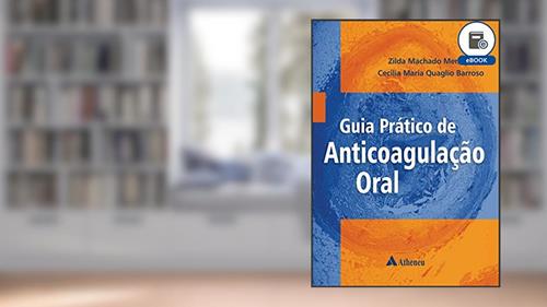 Capa de Guia Prático de Anticoagulação Oral (eBook), do autor Zilda Machado Meneghelo; Cecilia Maria Quaglio Barroso