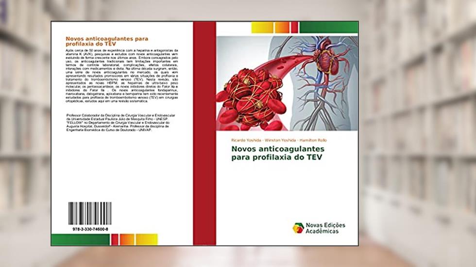 Novos anticoagulantes para profilaxia do TEV, do autor Ricardo Yoshida; Winston Yoshida; Hamilton Rollo