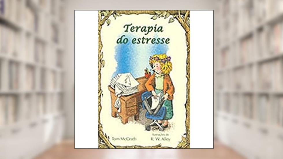 Terapia do Estresse (Volume 16), do autor Tom McGrath