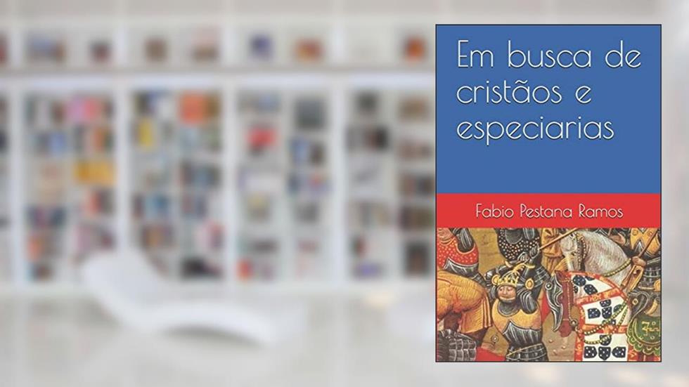 O Apogeu e Declínio do Ciclo das Especiarias. 1500-1700 - Volume 1, do autor Fábio Pestana Ramos