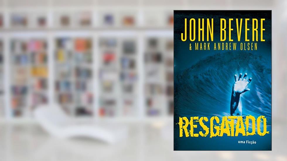Resgatado, do autor John Bevere; Mark Andrew Olsen