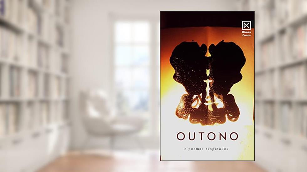 Outono e poemas resgatados, do autor Dimas Casco