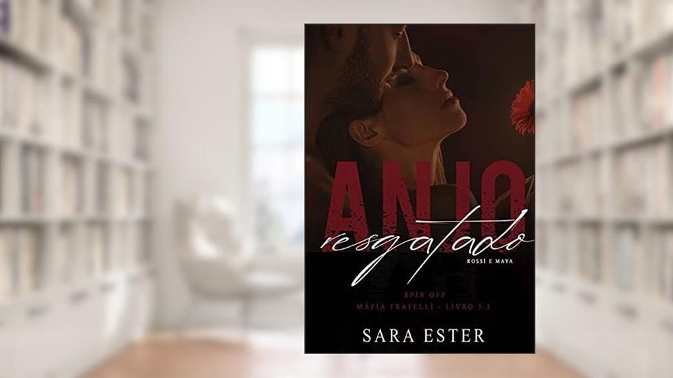 Anjo resgatado, do autor Sara Ester