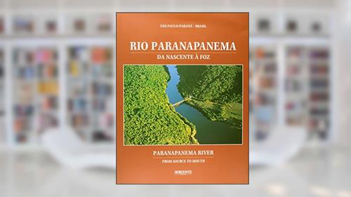 Capa de Rio Parapanema Da Nascente A Foz, do autor Paulo Zocchi