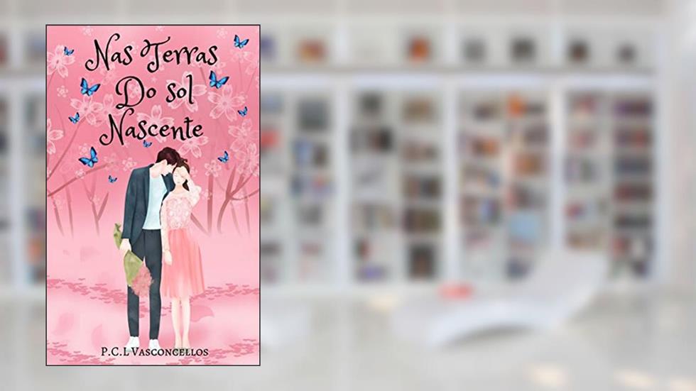 Nas Terras Do Sol Nascente, do autor P.C.L Vasconcellos