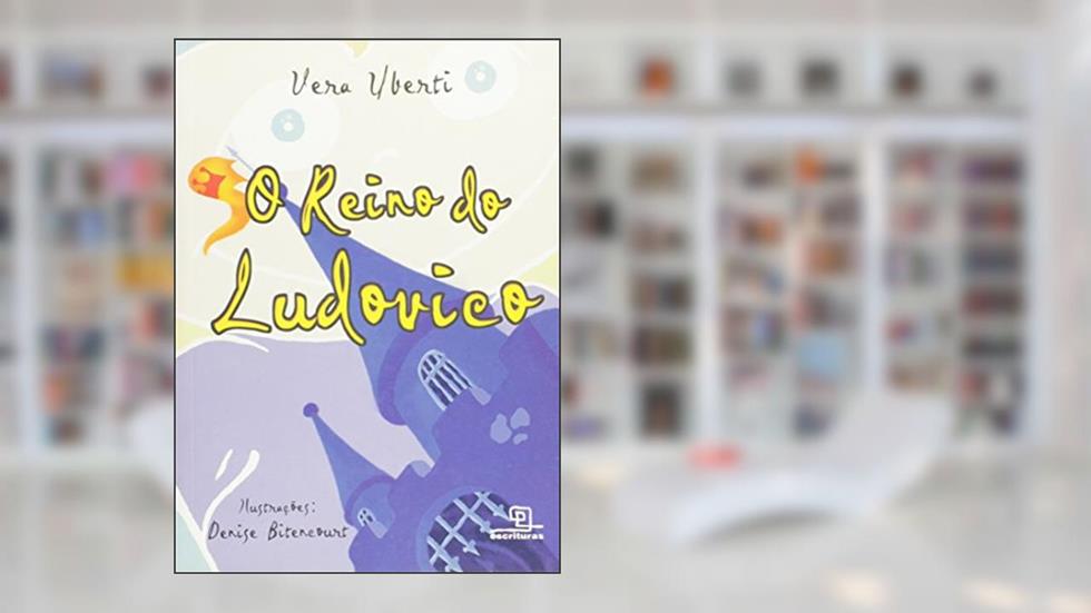 O Reino do Ludovico, do autor Vera Uberti