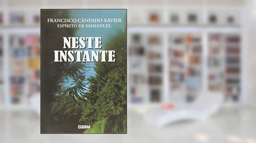 Capa de Neste Instante, do autor Francisco Cândido Xavier