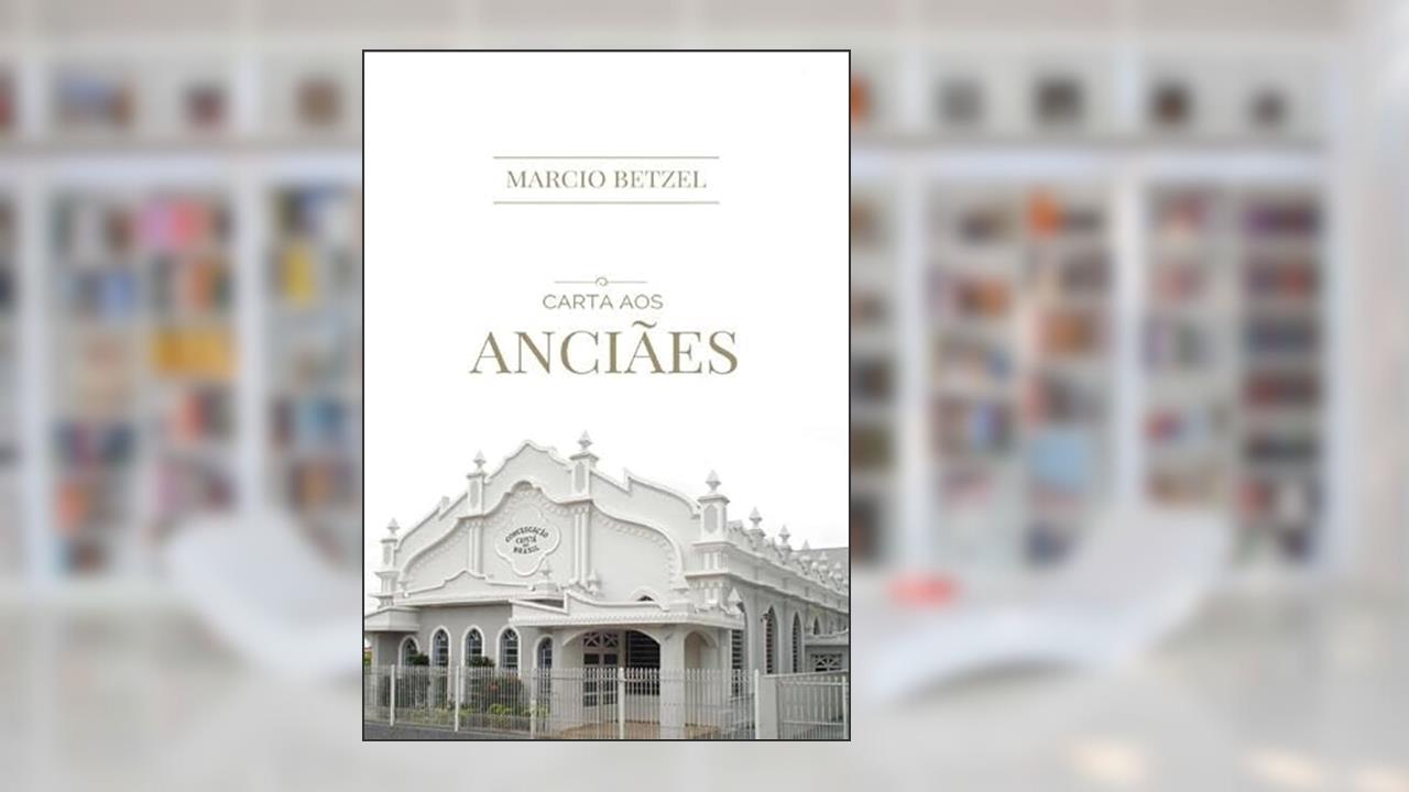 Carta aos Anciaes, do autor Marcio Betzel