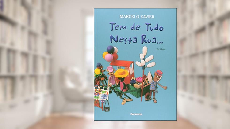 Tem de tudo nesta rua, do autor Marcelo Xavier