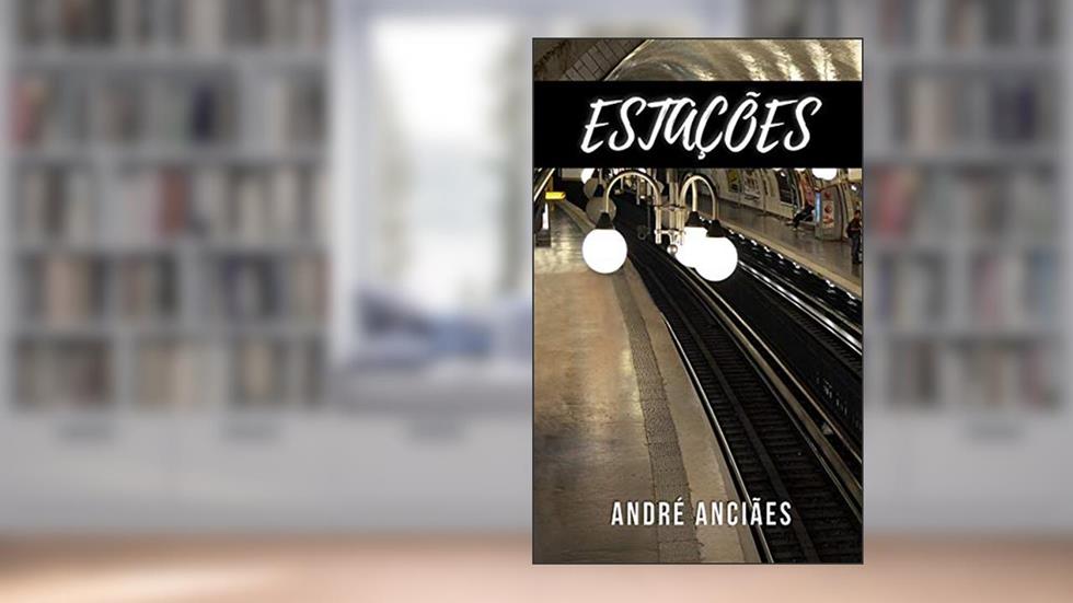 Estações, do autor André Anciães