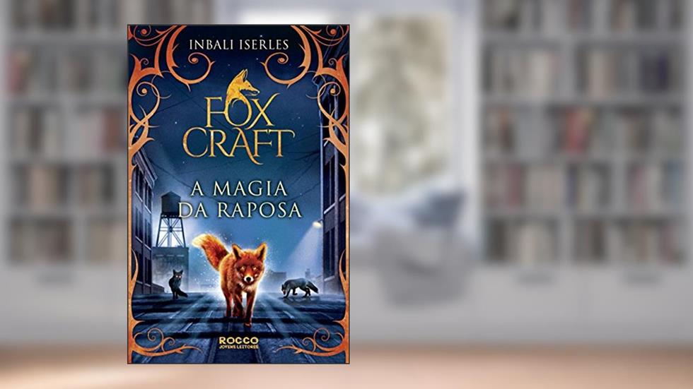 A magia da raposa, do autor Inbali Iserles