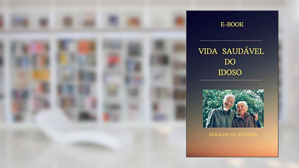 Vida Saudável do Idoso, do autor Geraldo de Azevedo