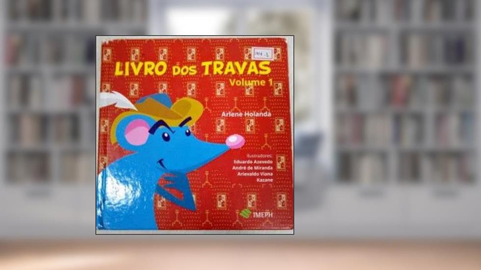 Livro dos Travas - Volume 1, do autor Arlene Holanda