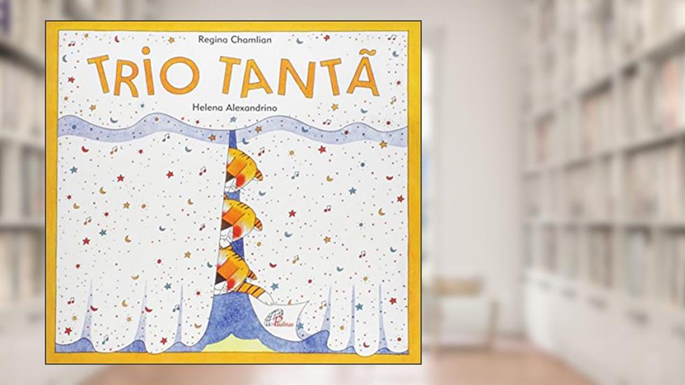 Trio Tantã, do autor Regina Chamlian
