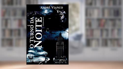 Capa de O Turno da Noite - Volume Único, do autor Andre Vianco