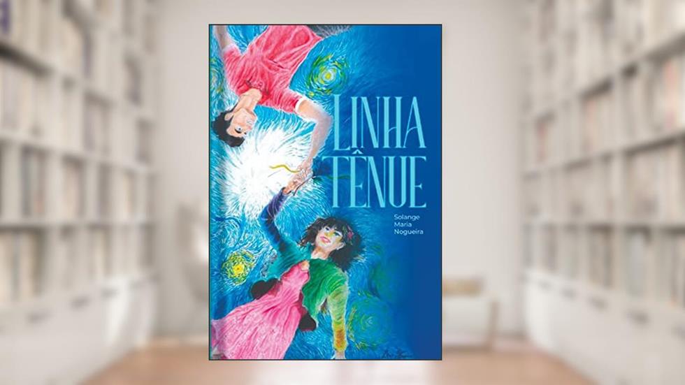 LINHA TÊNUE, do autor SOLANGE NOGUEIRA